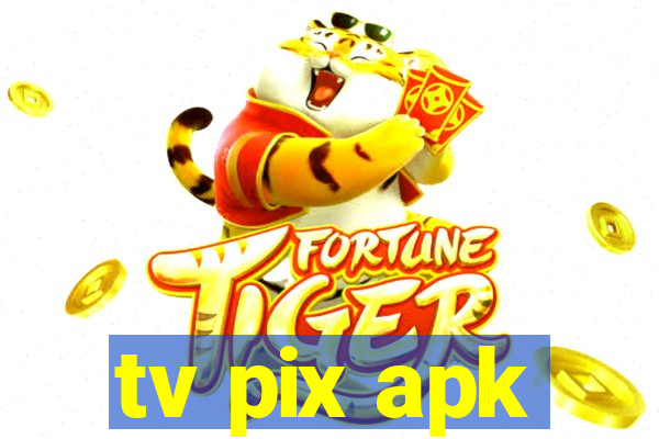 tv pix apk